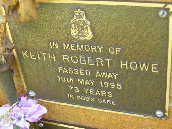 Keith Robert HOWE,  | died 18 May 1995 aged 73 years;  | Bribie Island Memorial Gardens, Caboolture Shire  | 