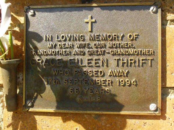 Grace Eileen THRIFT,  | wife mother grandmother great-grandmother,  | died 17 Sept 1994 aged 66 years;  | Bribie Island Memorial Gardens, Caboolture Shire  | 