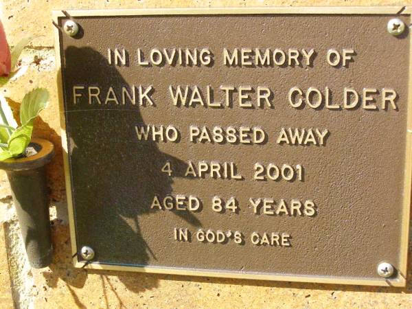 Frank Walter COLDER,  | died 4 April 2001 aged 84 years;  | Bribie Island Memorial Gardens, Caboolture Shire  | 