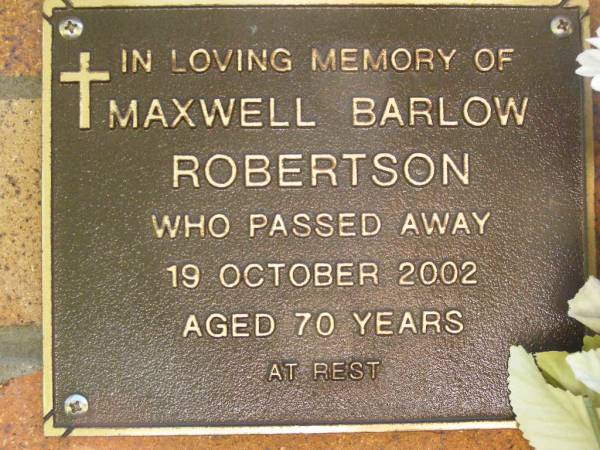 Maxwell Barlow ROBERTSON,  | died 19 Oct 2002 aged 70 years;  | Bribie Island Memorial Gardens, Caboolture Shire  | 