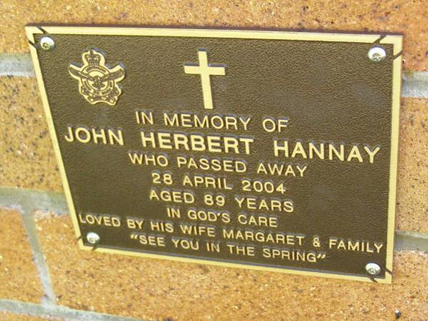 John Herbert HANNAY,  | died 28 April 2004 aged 89 years,  | wife Margaret;  | Bribie Island Memorial Gardens, Caboolture Shire  | 