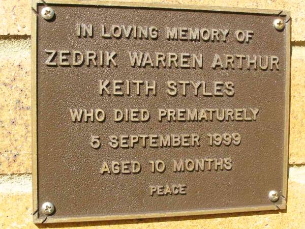 Zedrik Warren Arthur Keith STYLES,  | died 5 Sept 1999 aged 10 months;  | Bribie Island Memorial Gardens, Caboolture Shire  | 