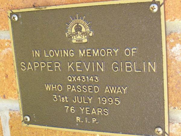 Sapper Kevin GIBLIN,  | died 31 July 1995 aged 76 years;  | Bribie Island Memorial Gardens, Caboolture Shire  | 