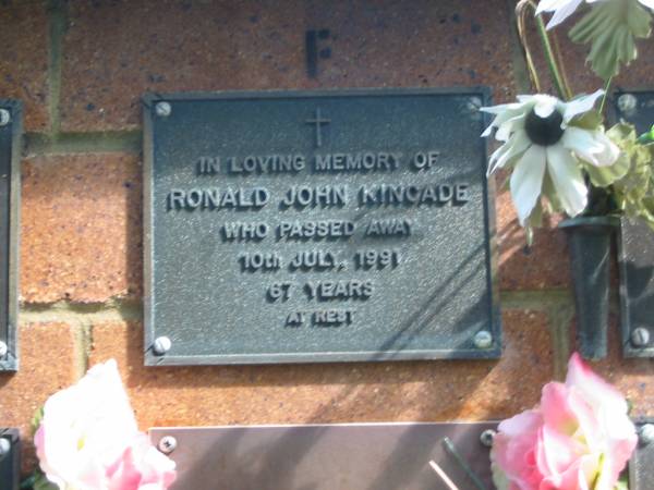 Ronald John KINCADE,  | died 10 July 1991 aged 67 years;  | Bribie Island Memorial Gardens, Caboolture Shire  | 