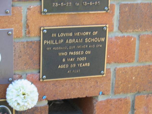 Phillip Abram SCHOUW,  | husband father opa,  | died 8 May 2001 aged 59 years;  | Bribie Island Memorial Gardens, Caboolture Shire  | 