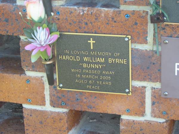 Harold Willam (Bunny) BYRNE,  | died 18 March 2005 aged 67 years;  | Bribie Island Memorial Gardens, Caboolture Shire  | 