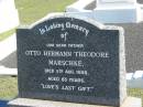 
Otto Hermann Theodore MARSCHKE,
died 5 Aug 1958 aged 83 years,
father;
Apostolic Church of Queensland, Brightview, Esk Shire
