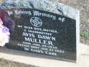 
Avis Dawn MULLER,
born 26 June 1939 died 21 Jan 1997,
wife mother grandmother;
Apostolic Church of Queensland, Brightview, Esk Shire
