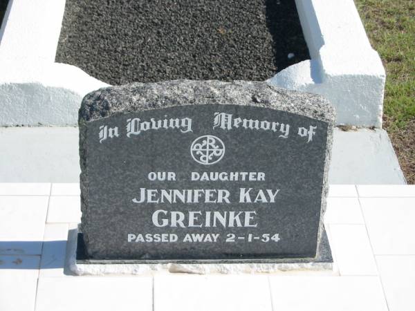 Jennifer Kay GREINKE,  | died 2-1-54, daughter;  | Apostolic Church of Queensland, Brightview, Esk Shire  | 