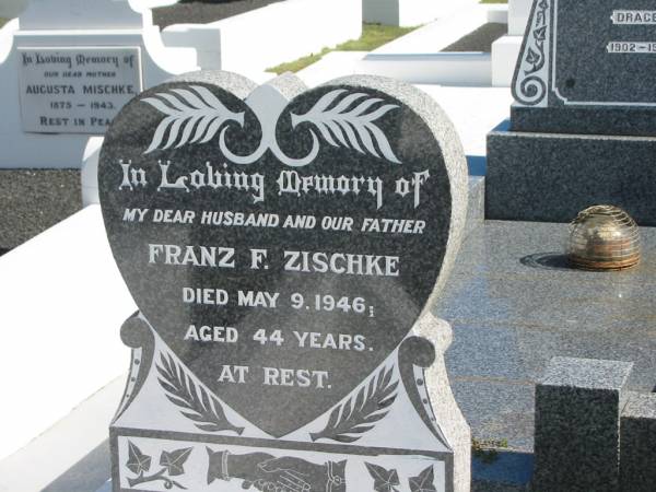 Franz F. ZISCHKE,  | died 9 May 1946 aged 44 years,  | husband father;  | Apostolic Church of Queensland, Brightview, Esk Shire  | 