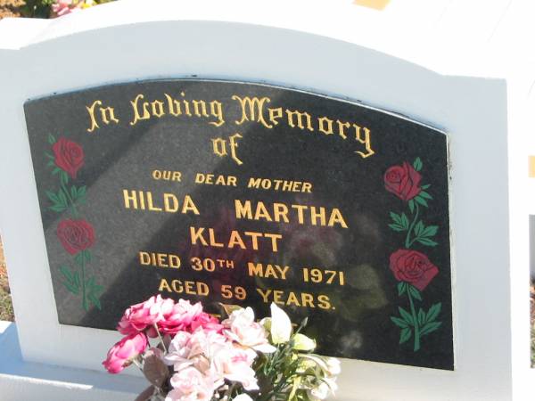 Hilda Martha KLATT,  | died 30 May 1971 aged 59 years,  | mother;  | Apostolic Church of Queensland, Brightview, Esk Shire  | 