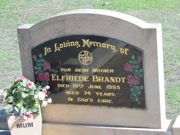 Elfriede BRANDT,  | died 19 June 1985 aged 74 years,  | mother;  | Apostolic Church of Queensland, Brightview, Esk Shire  | 