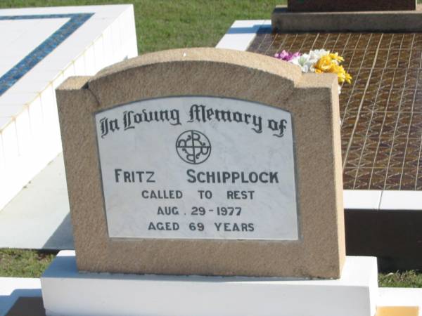 Fritz SCHIPPLOCK,  | died 29 Aug 1977 aged 69 years;  | Apostolic Church of Queensland, Brightview, Esk Shire  | 