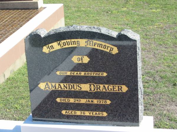 Amandus DRAGER,  | died 2 Jan 1978 aged 76 years,  | brother;  | Apostolic Church of Queensland, Brightview, Esk Shire  | 