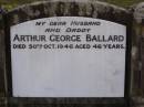 Arthur George BALLARD, husband daddy, died 30 Oct 1946 aged 46 years; Brookfield Cemetery, Brisbane 