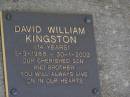 David William KINGSTON, 6-9-1988 - 30-1-2003 aged 14 years, son brother; Brookfield Cemetery, Brisbane 