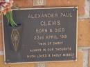Alexander Paul CLEWS, born & died 23 April 99, twin of Darcy; Brookfield Cemetery, Brisbane 
