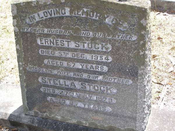 Ernest STOCK, husband father,  | died 5 Dec 1954 aged 6 years;  | Stella STOCK, wife mother,  | died 27 July 1979 aged 87 years;  | Brookfield Cemetery, Brisbane  | 