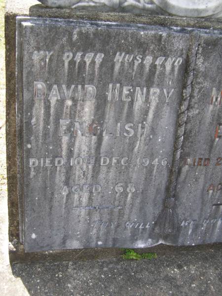 David Henry ENGLISH, husband,  | died 10 Dec 1946 aged 68 years;  | Mary Ann ENGLISH, mother,  | died 25 Jan 1955 aged 79 years;  | Brookfield Cemetery, Brisbane  | 