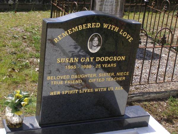 Susan Gay DODGSON,  | 1955 - 1980 aged 25 years,  | daughter sister niece teacher;  | Brookfield Cemetery, Brisbane  | 