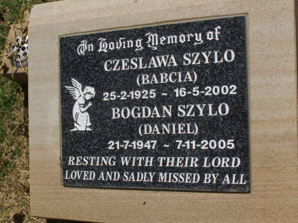 Czeslawa SZYLO (Babcia),  | 25-2-1925 - 16-5-2002;  | Bogdan SZYLO (Daniel),  | 21-7-1947 - 7-11-2005;  | Brookfield Cemetery, Brisbane  | 