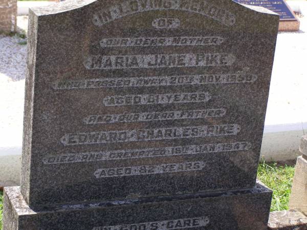 Maria Jane, wife,  | died 12 Feb 1938 in 92nd year;  | Henry James DART,  | died 4 Aug 1937 aged 66 years;  | Maria Jane PIKE, mother,  | died 20 Nov 1950 aged 81 years;  | Edward Charles PIKE, father,  | died cremated 16 Jan 1947 aged 82 years;  | Brookfield Cemetery, Brisbane  |   | 
