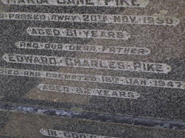 Maria Jane, wife,  | died 12 Feb 1938 in 92nd year;  | Henry James DART,  | died 4 Aug 1937 aged 66 years;  | Maria Jane PIKE, mother,  | died 20 Nov 1950 aged 81 years;  | Edward Charles PIKE, father,  | died cremated 16 Jan 1947 aged 82 years;  | Brookfield Cemetery, Brisbane  |   | 