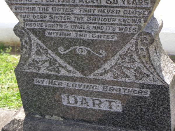 Louisa DART, sister,  | died 19 Feb 1959 aged 80 years,  | erected by brothers DART;  | Brookfield Cemetery, Brisbane  | 