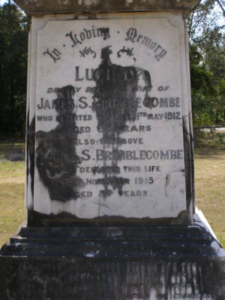 Lucinda, wife of James S. BRIMBLECOMBE,  | died 11 May 1912 aged 80 years;  | James S. BRIMBLECOMBE,  | died 23 Nov 1915 aged 89 years;  | Brookfield Cemetery, Brisbane  | 