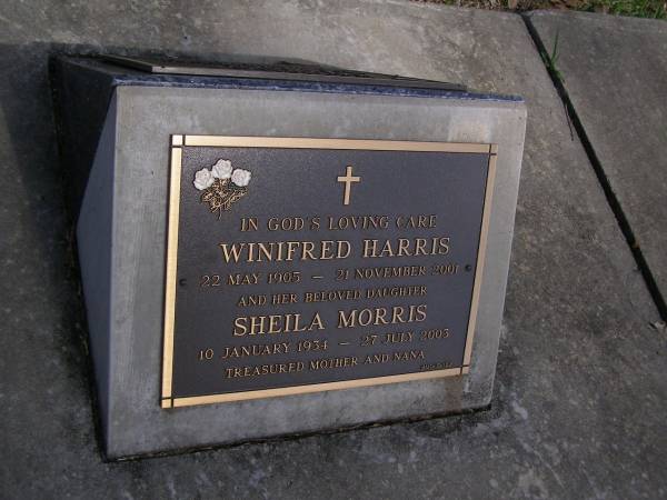 Winifred HARRIS,  | 22 May 1905 - 21 Nov 2001;  | Sheila MORRIS, daughter mother nana,  | 10 Jan 1934 - 27 July 2003;  | Brookfield Cemetery, Brisbane  | 
