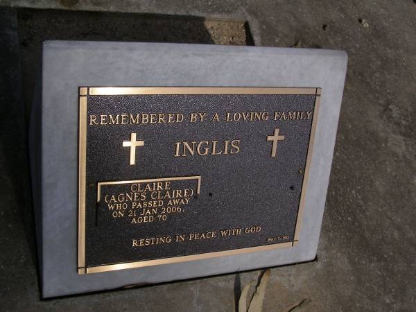 Agnes Claire INGLIS,  | died 21 Jan 2006 aged 70 years;  | Brookfield Cemetery, Brisbane  | 
