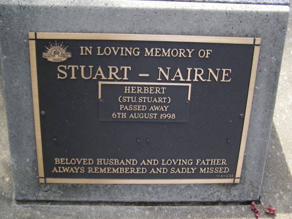 Hebert (Stu, Stuart) STUART-NAIRNE,  | died 6 Aug 1998,  | husband father;  | Brookfield Cemetery, Brisbane  | 