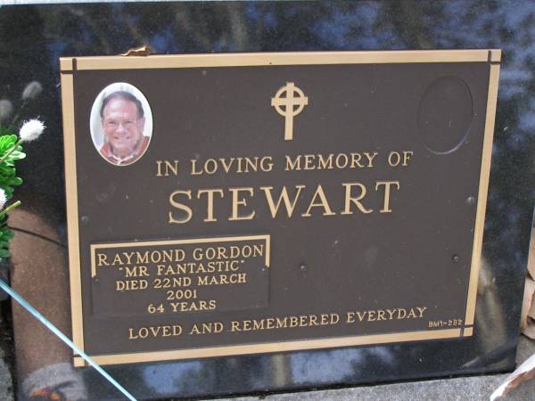 Raymond Gordon (Mr Fantastic) STEWART,  | died 22 March 2001 aged 64 years;  | Brookfield Cemetery, Brisbane  | 