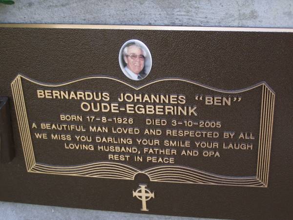 Bernadus Johannes (Ben) OUDE-EGBERINK,  | born 17-8-1926 died 3-10-2005,  | husband father opa;  | Brookfield Cemetery, Brisbane  | 