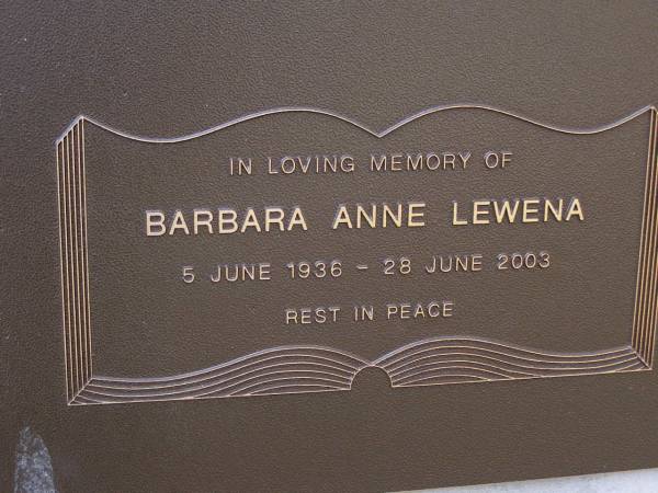 Barbara Anne LEWENA,  | 5 June 1936 - 28 June 2003;  | Brookfield Cemetery, Brisbane  | 