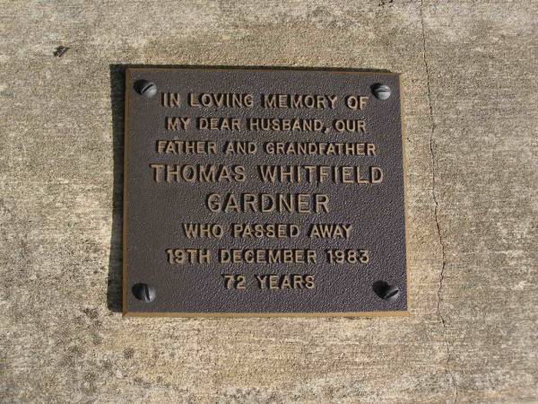 Thomas Whitfield GARDNER,  | husband father grandfather,  | died 19 Dec 1983 aged 72 years;  | Brookfield Cemetery, Brisbane  | 