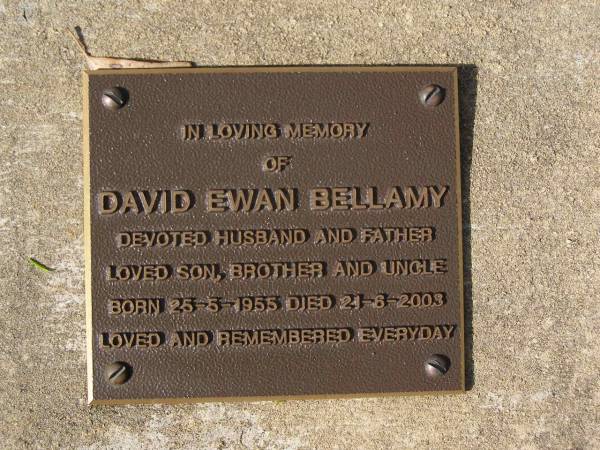 David Ewan BELLAMY,  | husband father son brother uncle,  | born 25-5-1955 died 21-6-2003;  | Brookfield Cemetery, Brisbane  | 