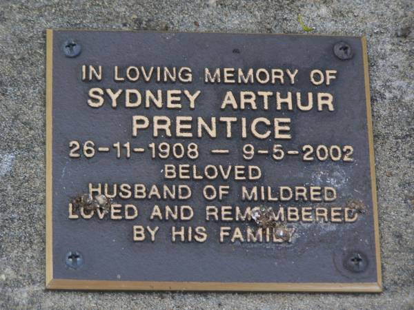 Sydney Arthur PRENTICE,  | 26-11-1908 - 9-5-2002,  | husband of Mildred;  | Brookfield Cemetery, Brisbane  | 