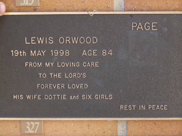 Lewis Orwood PAGE,  | died 19 May 1998 aged 84 years,  | wife Dottie, 6 girls;  | Brookfield Cemetery, Brisbane  | 