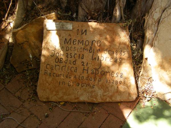 in memore  | 3 de desicmbie dc 1885  | Johascia Hipreas  | oedad 21  | canhica Haponesa  | recueido aiodos p isabos  | in Broome  | (in Broome museum, removed from ) Broome Cemetery  | 