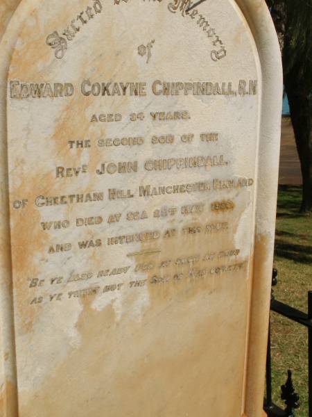 Edward Cokayne CHIPPINDALL  | aged 34  | (son of John CHIPPINDALL of Cheetham Hill. Manchester, England)  | died at sea 22 May 1886  |   | ------ and a footstone for the ashes of friend  Thomas Haynes  |   | M...  | aged 76  | ashes are laid beside his friend and partner Edward CHIPPINDALL  |   | Pioneer Cemetery - Broome  | <a href= ECChippindall.html >(More info on Edward Cokayne CHIPPINDALL)</a>  |   |   | 