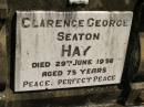 
Clarence George Seaton HAY,
died 29 June 1956 aged 75 years;
Brooweena St Marys Anglican cemetery, Woocoo Shire
