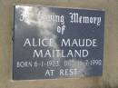 
Alice Maude MAITLAND,
born 6-1-1903,
died 16-7-1990;
Brooweena St Marys Anglican cemetery, Woocoo Shire
