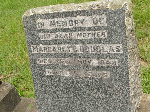 James DOUGLAS,  | father,  | died 17 July 1946 aged 82? years;  | Margaret C. DOUGLAS,  | mother,  | died 25 Nov 1948 aged 75 years;  | Brooweena St Mary's Anglican cemetery, Woocoo Shire  | 