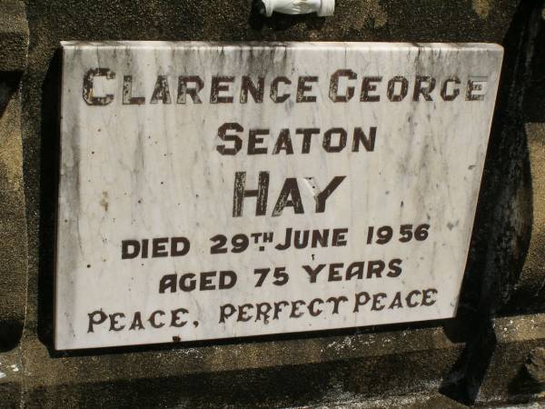 Clarence George Seaton HAY,  | died 29 June 1956 aged 75 years;  | Brooweena St Mary's Anglican cemetery, Woocoo Shire  | 