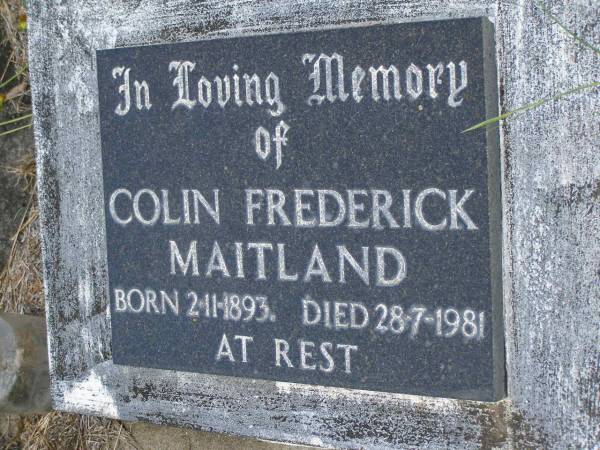 Colin Frederick MAITLAND,  | born 2-11-1893,  | died 28-7-1981;  | Brooweena St Mary's Anglican cemetery, Woocoo Shire  | 