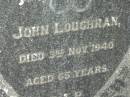 John LOUGHRAN, died 3 Nov 1940 aged 65 years; Bryden (formerly Deep Creek) Catholic cemetery, Esk Shire 