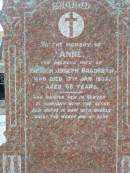 Anne, wife of Patrick Joseph BRADSHAW,
died 27 Jan 1932 aged 68 years;
Bryden (formerly Deep Creek) Catholic cemetery, Esk Shire