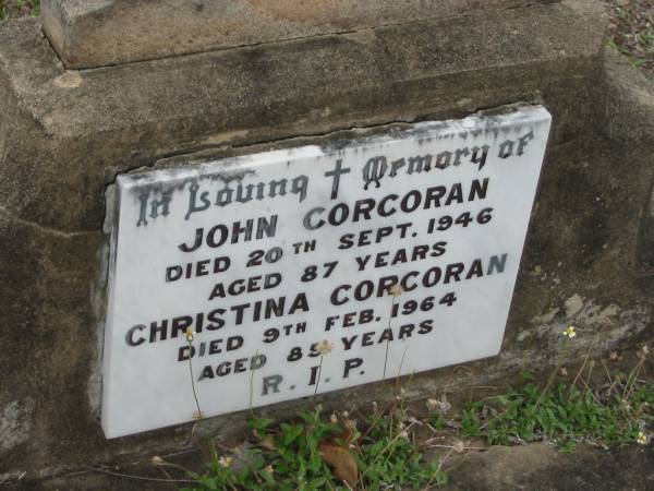 John CORCORAN,  | died 20 Sept 1946 aged 87 years;  | Christina CORCORAN,  | died 9 Feb 1964 aged 85 years;  | Bryden (formerly Deep Creek) Catholic cemetery, Esk Shire  | 