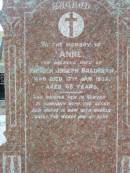 
Anne, wife of Patrick Joseph BRADSHAW,
died 27 Jan 1932 aged 68 years;
Bryden (formerly Deep Creek) Catholic cemetery, Esk Shire
